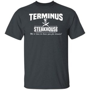 Terminus Steakhouse We'd Love To Have You For Dinner Shirt, Hoodie, Tank 19