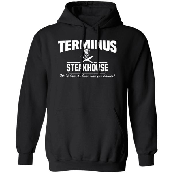 Terminus Steakhouse We'd Love To Have You For Dinner Shirt, Hoodie, Tank 3