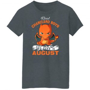 Real Charizard Boys Are Born In August Shirt, Hoodie, Tank 22