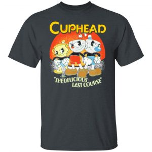 Cuphead In The Delicious Last Course Shirt, Hoodie, Tank 19