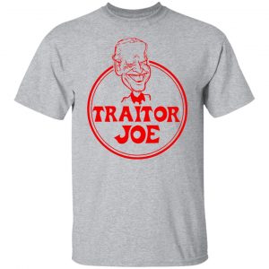 Traitor Joe Biden Shirt, Hoodie, Tank 16