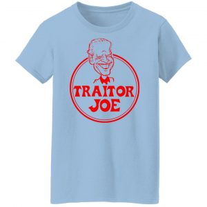 Traitor Joe Biden Shirt, Hoodie, Tank 17