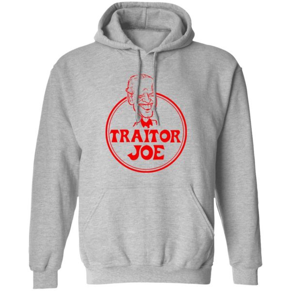 Traitor Joe Biden Shirt, Hoodie, Tank 3