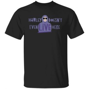 Hawley Doesn't Even Live Here Shirt, Hoodie, Tank 18