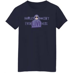 Hawley Doesn't Even Live Here Shirt, Hoodie, Tank 24