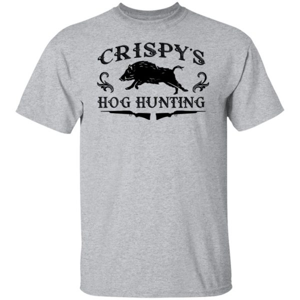 Crispy's Hog Hunting Shirt, Hoodie, Tank 0sTees