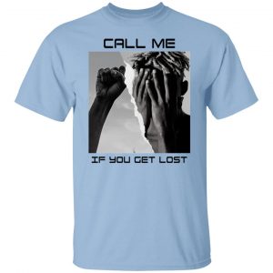 Call Me If You Get Lost Shirt, Hoodie, Tank 14