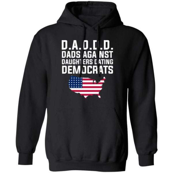 Dad Daddy Dads Against Daughters Dating Democrats Shirt, Hoodie, Tank 3