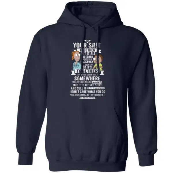 Get Your Shit Together Get It All Together And Put It In Backpack Shirt, Hoodie, Tank 3
