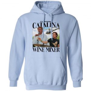 It's The Fucking Catalina Wine Mixer Shirt, Hoodie, Tank 7