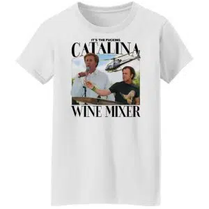 It's The Fucking Catalina Wine Mixer Shirt, Hoodie, Tank 17