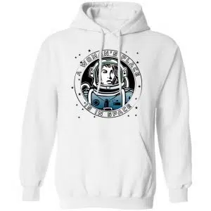 A Woman's Place Is In Space Shirt, Hoodie, Tank 12