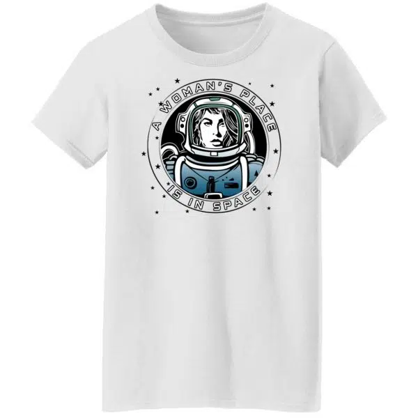 A Woman's Place Is In Space Shirt, Hoodie, Tank 10