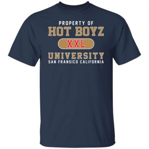 Hot Boyz U Property Of Hot Boyz Xxl University San Fransico Shirt, Hoodie, Tank 20