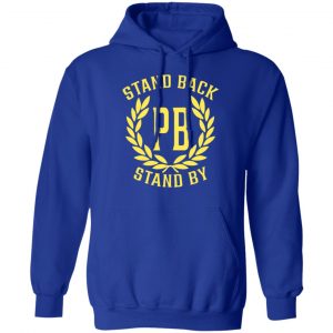 Proud Boys Stand Back Stand By Shirt, Hoodie, Tank 17