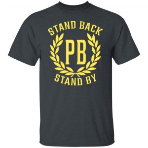 Proud Boys Stand Back Stand By Shirt, Hoodie, Tank 19
