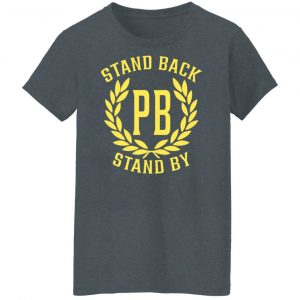 Proud Boys Stand Back Stand By Shirt, Hoodie, Tank 23