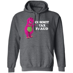Barney And Friends Commit Tax Fraud Shirt, Hoodie, Tank 8