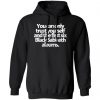 You Can Only Trust Yourself And The First Six Black Sabbath Albums Shirt, Hoodie, Tank 1