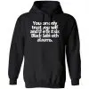 You Can Only Trust Yourself And The First Six Black Sabbath Albums Shirt, Hoodie, Tank 2