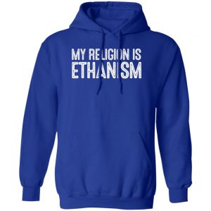 My Religion Is Ethanism Funny Ethan Shirt, Hoodie, Tank 17