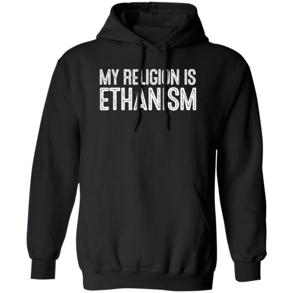 My Religion Is Ethanism Funny Ethan Shirt, Hoodie, Tank 3