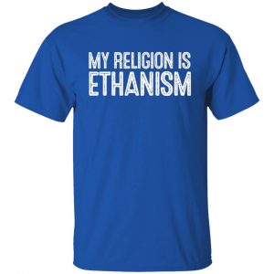 My Religion Is Ethanism Funny Ethan Shirt, Hoodie, Tank 21