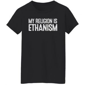 My Religion Is Ethanism Funny Ethan Shirt, Hoodie, Tank 22