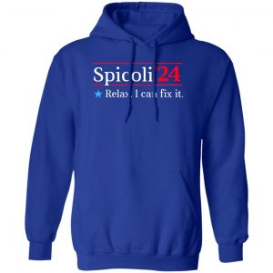 Spicoli 2024 Relax I Can Fix It Shirt, Hoodie, Tank 17