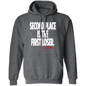 Second Place Is The First Loser No Fear Shirt, Hoodie, Tank 8