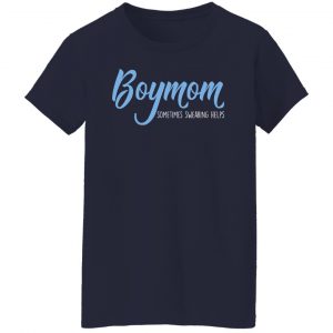 Boymom Sometimes Swearing Helps Shirt, Hoodie, Tank 24