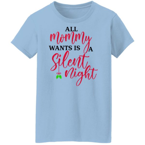 All Mommy Wants Is A Silent Night Shirt, Hoodie, Tank Apparel 9
