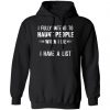 I Fully Intend To Haunt People When I Die I Have A List Shirt, Hoodie, Tank 2