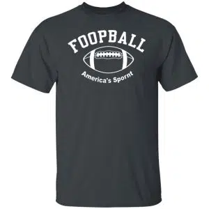 Foopball America’s Spornt Shirt, Hoodie, Tank 19