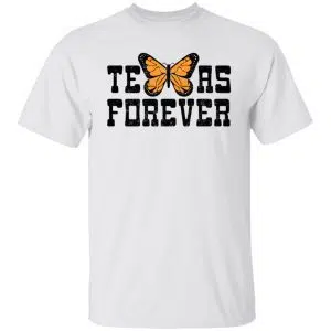 Texas Forever Monarch Butterfly Shirt, Hoodie, Tank 15