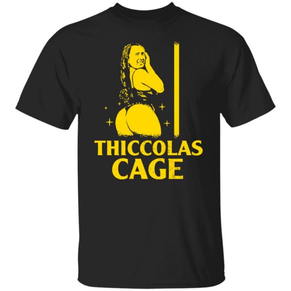 Thiccolas Cage Nicolas Cage Shirt, Hoodie, Tank Apparel 7