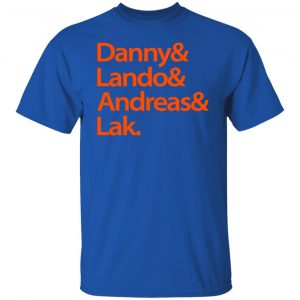 Danny & Land & Andreas & Lak Shirt, Hoodie, Tank 21
