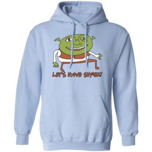 Let’s Have Shrex Shirt, Hoodie, Tank 8