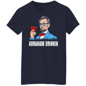 Abraham Drinkin Shirt, Hoodie, Tank 24