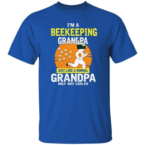 I’m Beekeeping Grandpa Just Like A Normal Grandpa Only Way Cooler Shirt, Hooodie, Tank Apparel 10