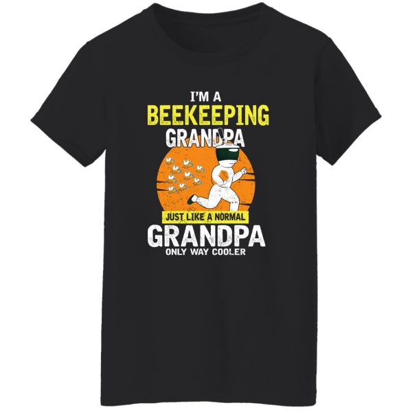 I’m Beekeeping Grandpa Just Like A Normal Grandpa Only Way Cooler Shirt, Hooodie, Tank Apparel 11