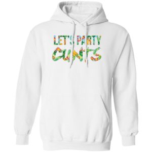 Let’s Party Cunts Shirt, Hoodie, Tank Apparel