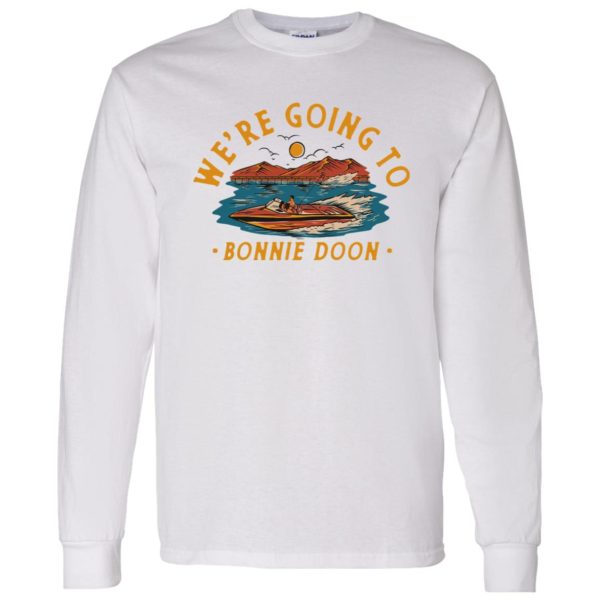 We’re Going To Bonnie Doon Shirt, Hoodie, Tank Apparel 5
