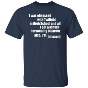 I Was Obsessed With Twilight In High School And All I'm Bisexual Shirt, Hoodie, Tank 18