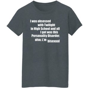 I Was Obsessed With Twilight In High School And All I'm Bisexual Shirt, Hoodie, Tank 25