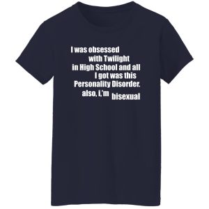 I Was Obsessed With Twilight In High School And All I'm Bisexual Shirt, Hoodie, Tank 23