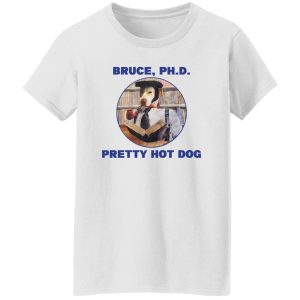 Bruce PHD Pretty Hot Dog Shirt, Hoodie, Tank 18