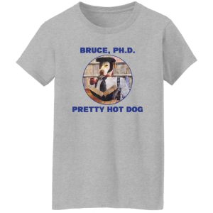 Bruce PHD Pretty Hot Dog Shirt, Hoodie, Tank 19