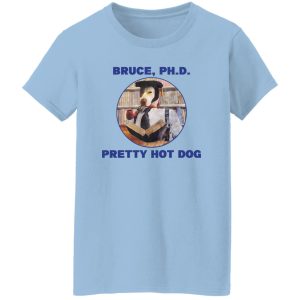 Bruce PHD Pretty Hot Dog Shirt, Hoodie, Tank 17