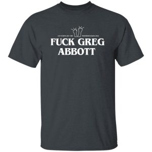 Fuck Greg Abbott Let's Replace The Motherfucker 2022 Shirt, Hoodie, Tank 20